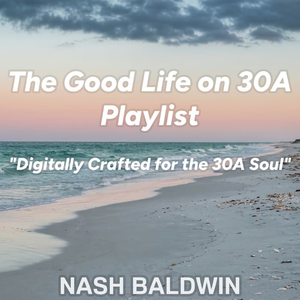 The Good Life on 30A Playlist